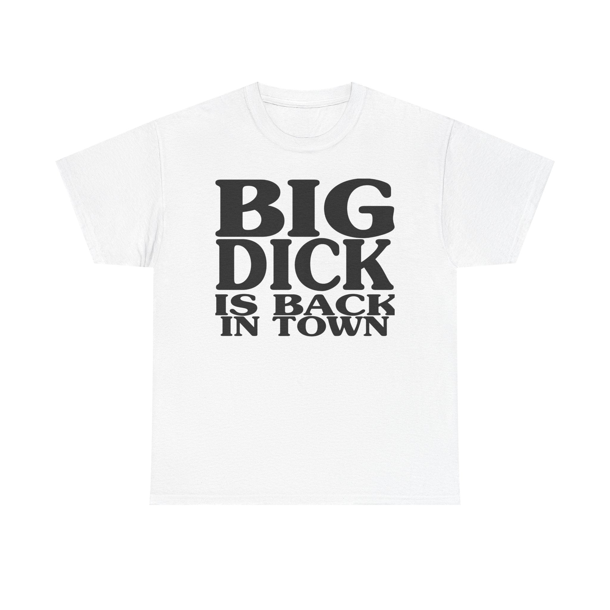 BIG DICK Tee